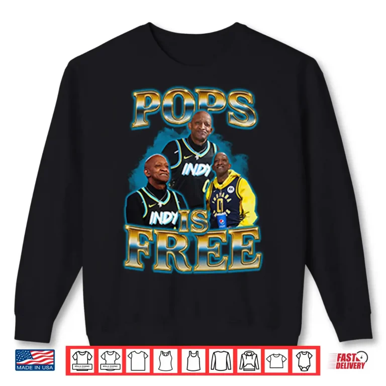 Sweatshirt Pops Is Free Tyrese Haliburton Dad Indiana Pacers Fan Shirt