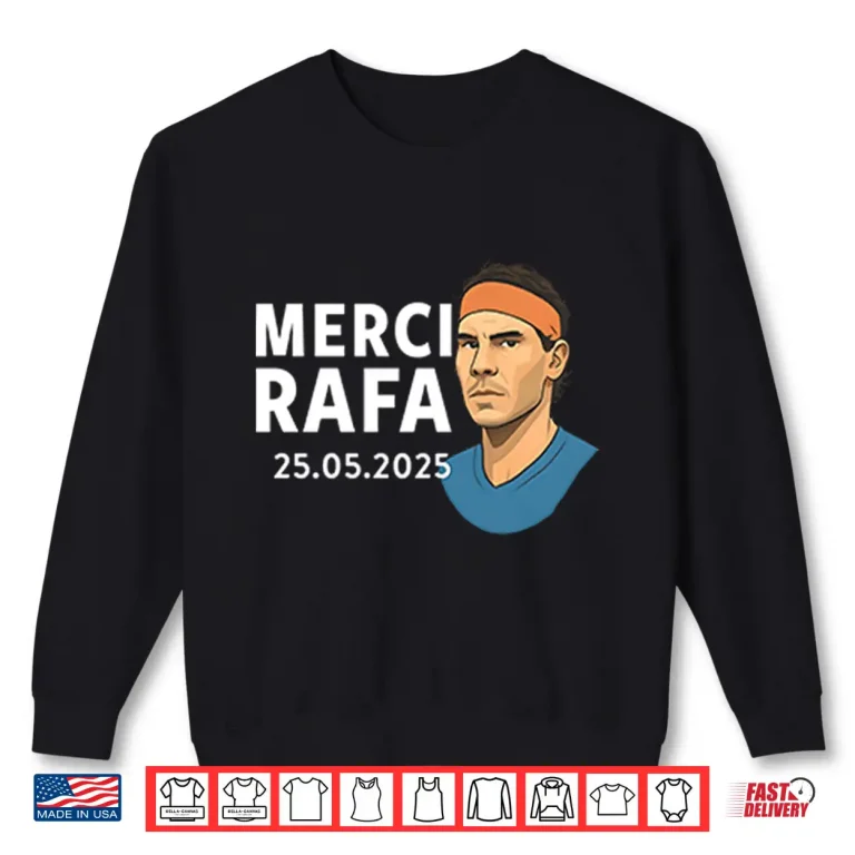 Sweatshirt Rafael Nadal Merci Rafa Shirt