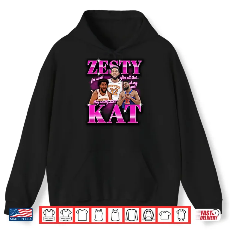 Hoodie Zesty KAT Karl Anthony Towns New York Knicks Meme Shirt