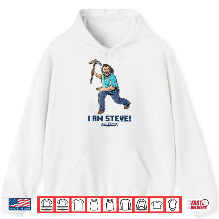 Hoodie A Minecraft Movie I Am Steve Wielding Stone Pickaxe Shirt