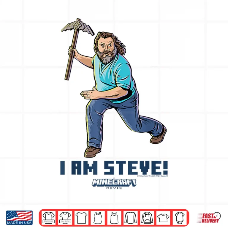 Design A Minecraft Movie I Am Steve Wielding Stone Pickaxe Shirt