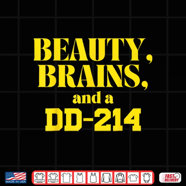 Design Beauty Brains And A Dd 214 Shirt