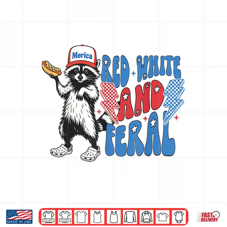 Design Red White And Feral Funny Raccoon 4th of July Patriotic Shirt 1