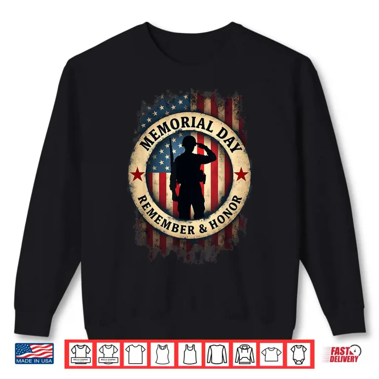 Sweatshirt Remember Honor Partiotic Veterans Memorial Day Shirt