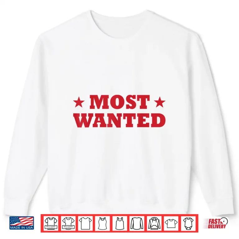 Western Cowboy Cowgirl Outfit Most Wanted Shirt 2 Sweatshirt Western Cowboy Cowgirl Outfit Most Wanted Shirt