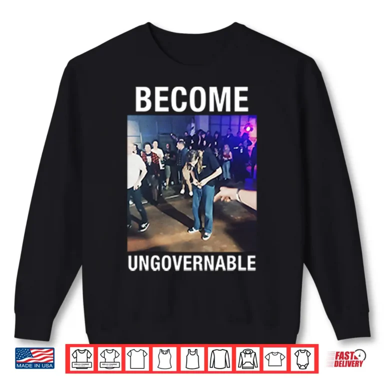 Sweatshirt Become Ungovernable Peeing Man Shirt