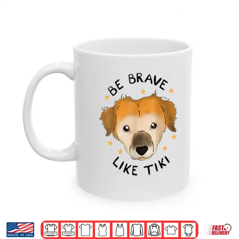 Mug Be Brave Like Tiki Shirt