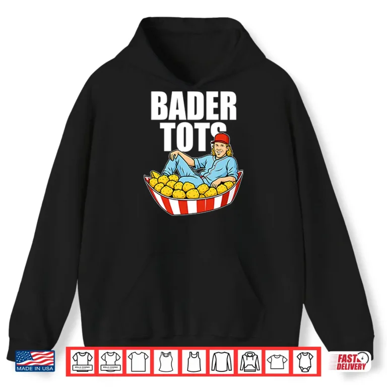 Hoodie Bader Tots Harrison Bader Shirt
