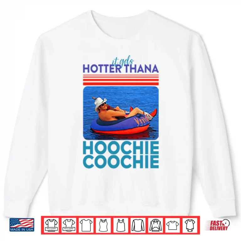 Sweatshirt Alan Jackson Hotter Than A Hoochie Coochie Shirt
