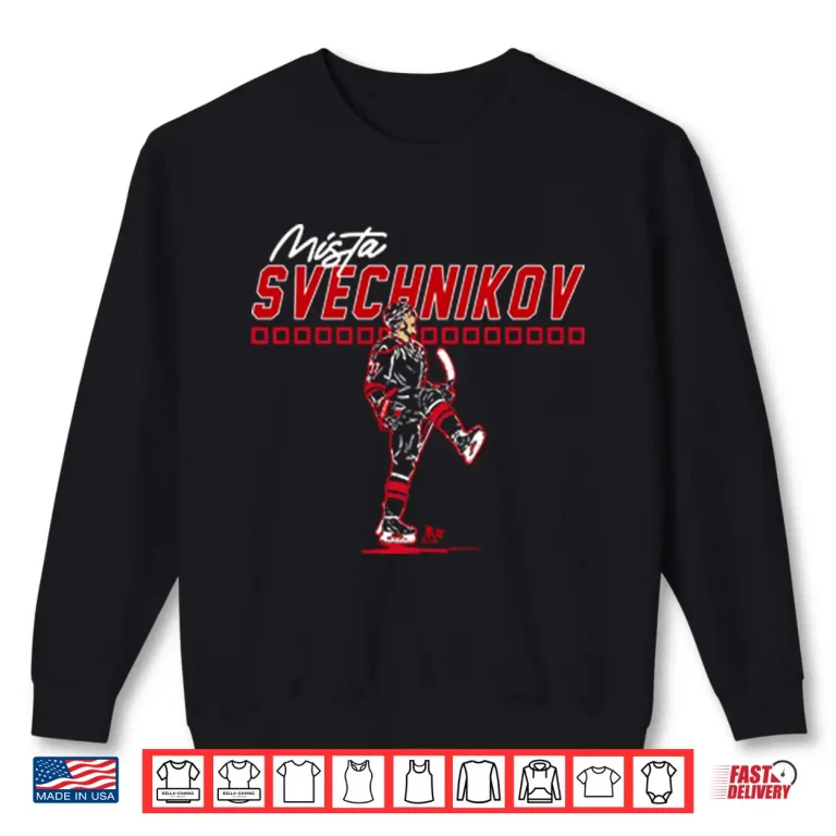 Sweatshirt Andrei Svechnikov Mista Svechnikov Carolina Hurricanes Hockey TShirt