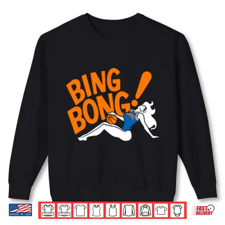 Sweatshirt Bada Bing Bong New York Knicks Shirt