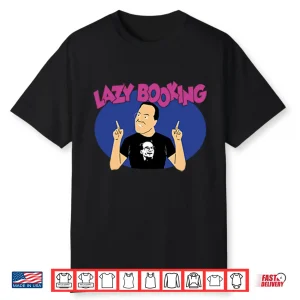 Jim Cornette Lazy Booking Shirt