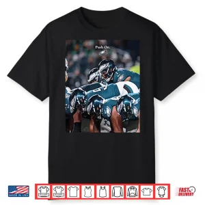 Philadelphia Eagles Push On Shirt