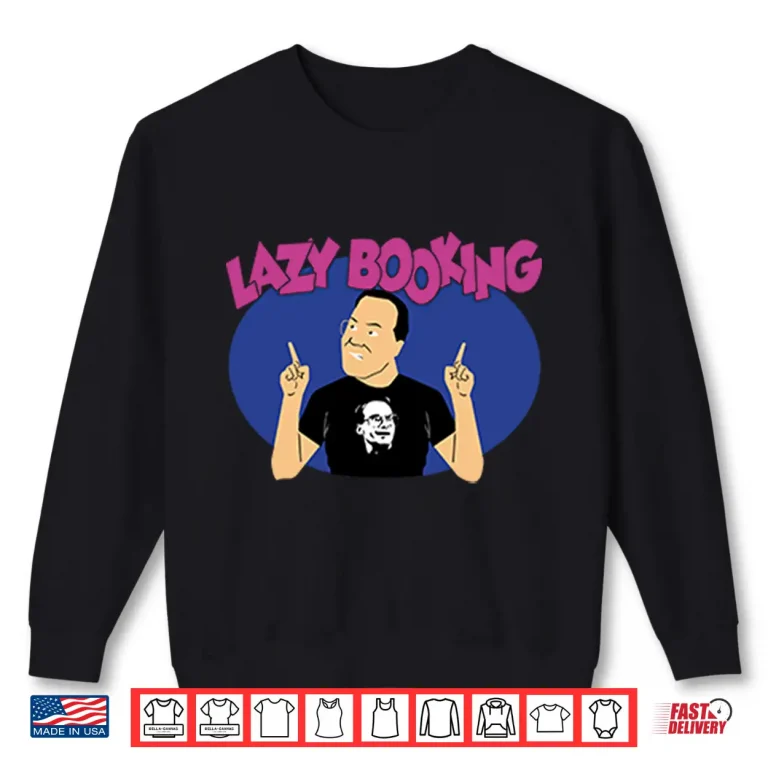 Sweatshirt Jim Cornette Lazy Booking Shirt