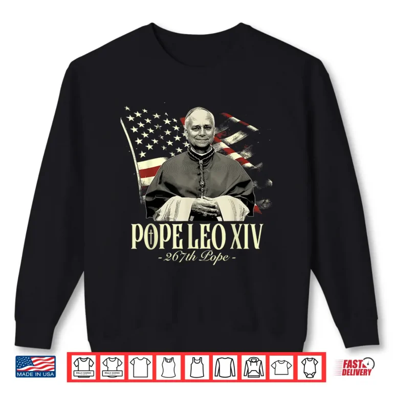 Sweatshirt Cardinal Robert Prevost Shirt Pope Leo XIV Shirt