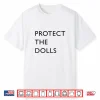 Funny Protect The Dolls Shirt