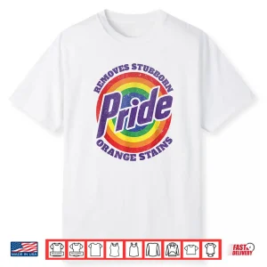 Resist Trump Remove Stubborn Orange Stains Pride Month Lgbtq Shirt