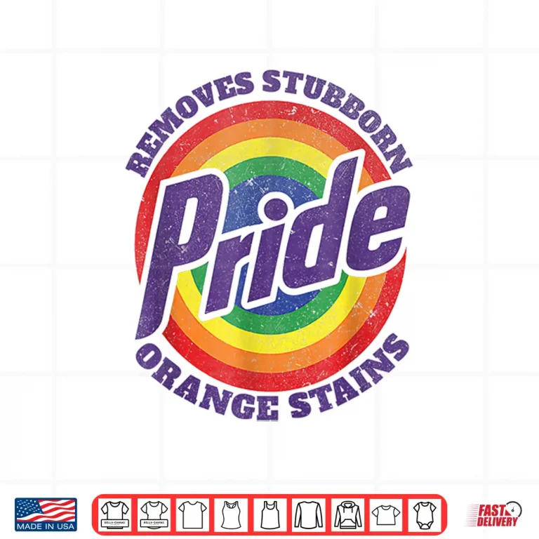 Design Resist Trump Remove Stubborn Orange Stains Pride Month LGBTQ Shirt