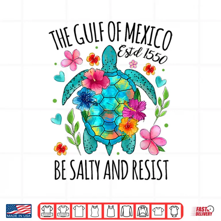 Design Womens Gulf of Mexico Estd 1550 Turtle Be Salty And Resist Shirt