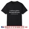 I Will Not Yield To Disrespectful Men Aoc Shirt