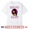 I Will Not Yield To Disrespectful Men Rep Alexandria Ocasio Cortez Shirt