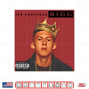 Chris Rigg The Notorious R.I.G.G Shirt 4 Design Chris Rigg The Notorious R.I.G.G Shirt