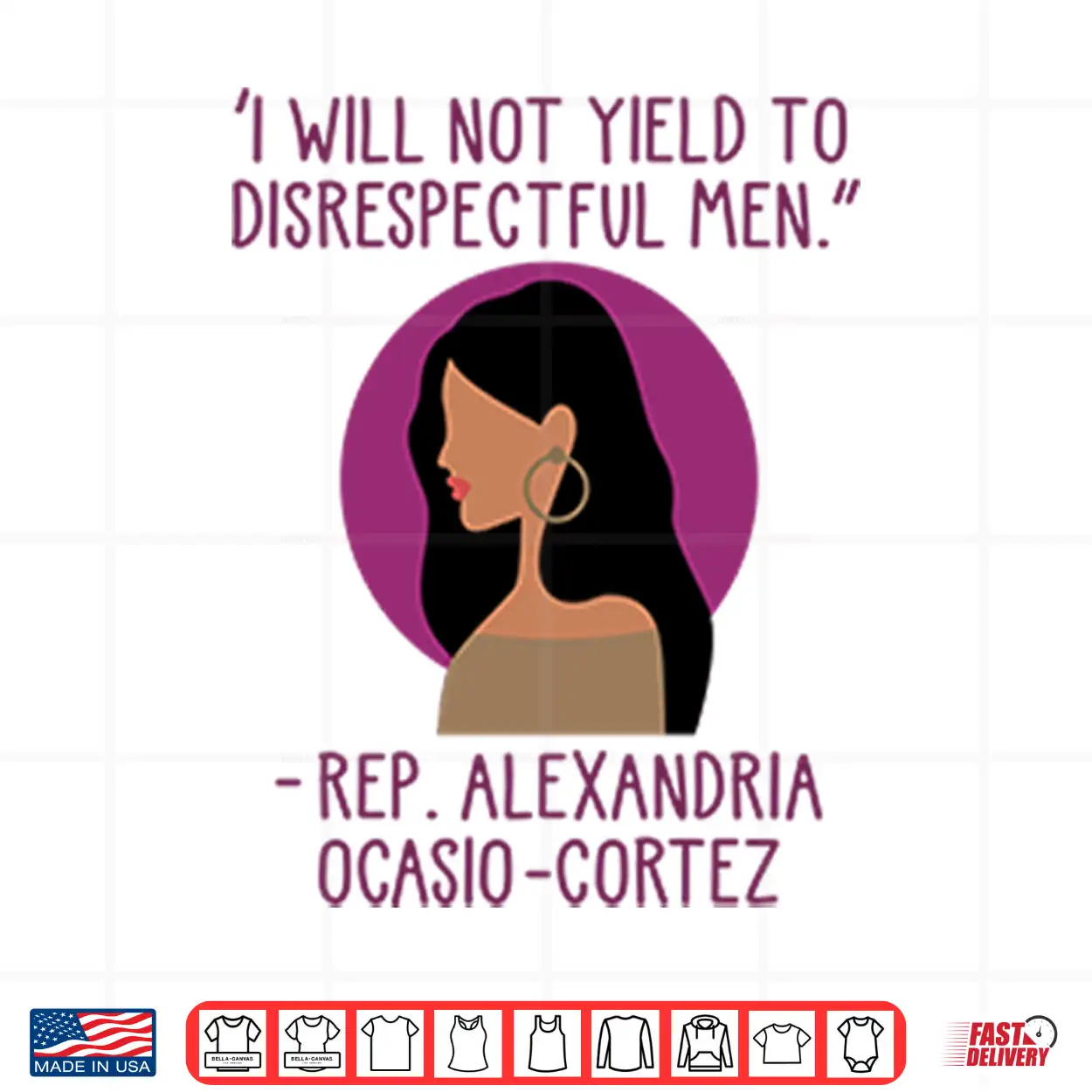 I Will Not Yield To Disrespectful Men Rep Alexandria Ocasio Cortez Shirt I Will Not Yield To Disrespectful Men Rep Alexandria Ocasio Cortez Shirt