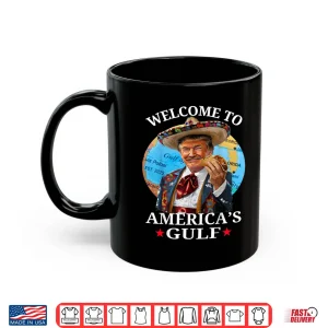 Mug Funny Trump Shirt Americas Gulf Est 2025 Trump Merchandise Shirt