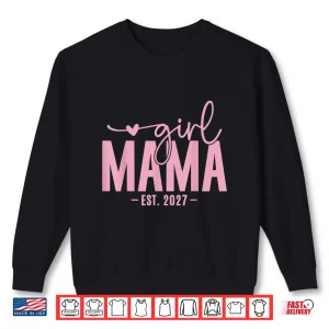 Sweatshirt Girl Mama Est 2027 Pregnancy Reveal Mom To Be New Mommy Shirt 1