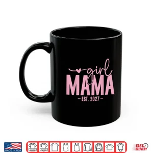 Mug Girl Mama Est 2027 Pregnancy Reveal Mom To Be New Mommy Shirt 1
