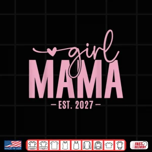 Design Girl Mama Est 2027 Pregnancy Reveal Mom To Be New Mommy Shirt 1