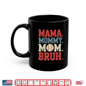 Mug Mama Mommy Mom Bruh Baseball For Women Grandma MotherS Day Shirt 1