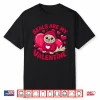 Seals Are My Valentine Cute Seal Animal Love Design Shirt