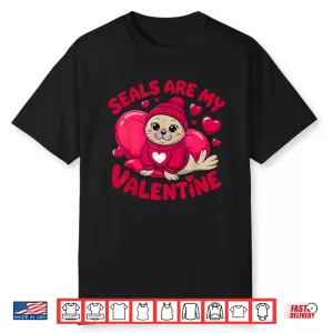 Seals Are My Valentine Cute Seal Animal Love Design Shirt