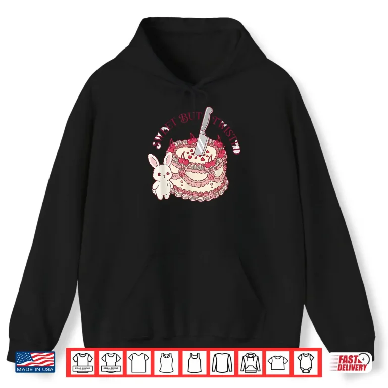 Hoodie Sweet But Twisted Bunny Cake Easter Dark Humor Kawaii Shirt 1