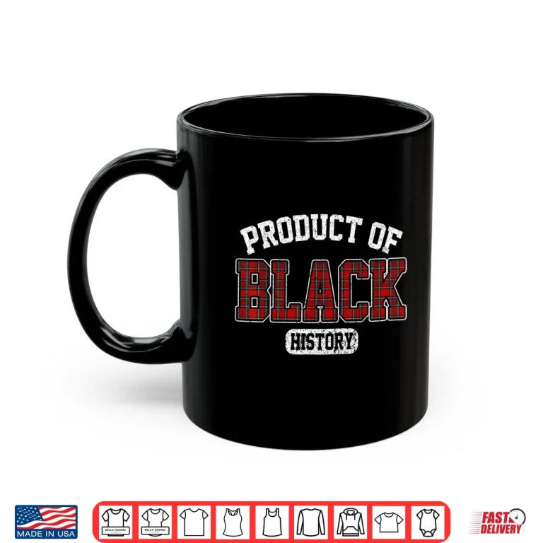 Buffalo Plaid Product Of Black History African American Shirt 3 Mug Buffalo Plaid Product Of Black History African American Shirt 3