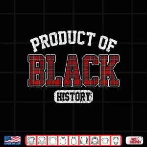 Design Buffalo Plaid Product Of Black History African American Shirt 3