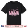 Girl Mama Est 2027 Pregnancy Reveal Mom To Be New Mommy Shirt