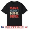 Mama Mommy Mom Bruh Baseball For Women Grandma Mother’S Day Shirt