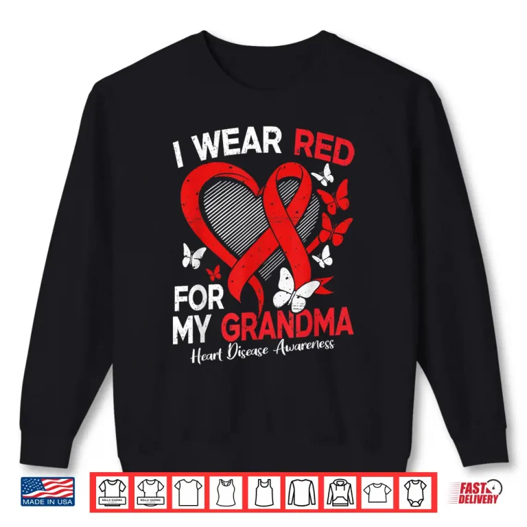 Sweatshirt I Wear Red For My Grandma Heart Disease Awareness Butterfly Shirt 3
