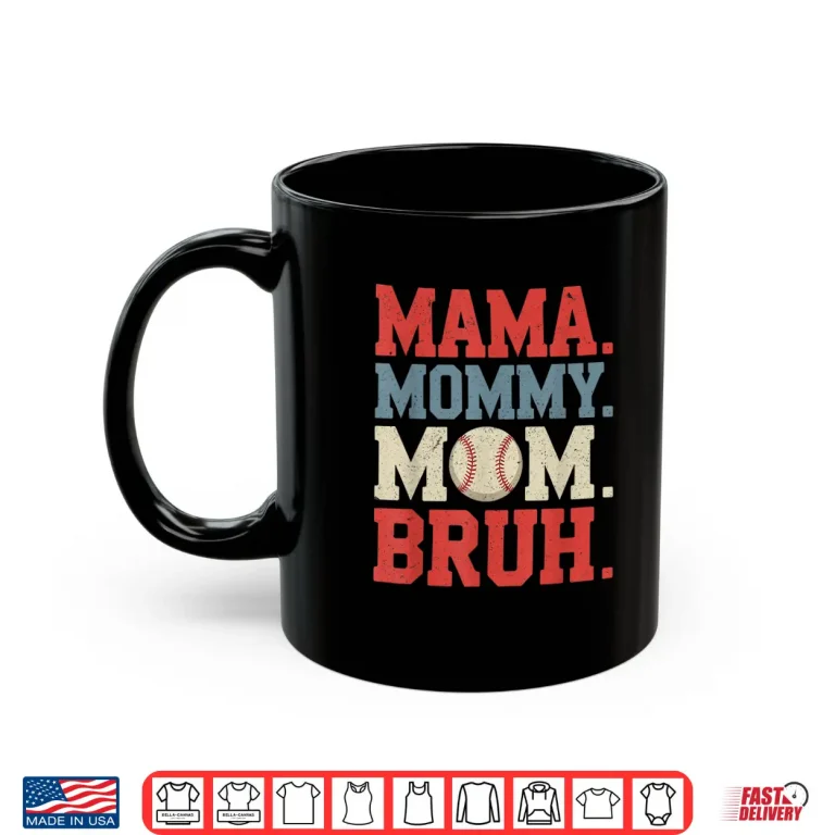 Mug Mama Mommy Mom Bruh Baseball For Women Grandma MotherS Day Shirt 3