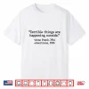 Terrible Things Are Happening Outside Anne Frank Men Women Shirt