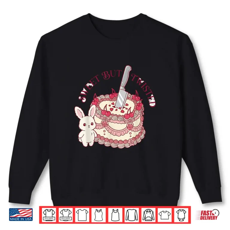Sweatshirt Sweet But Twisted Bunny Cake Easter Dark Humor Kawaii Shirt 3