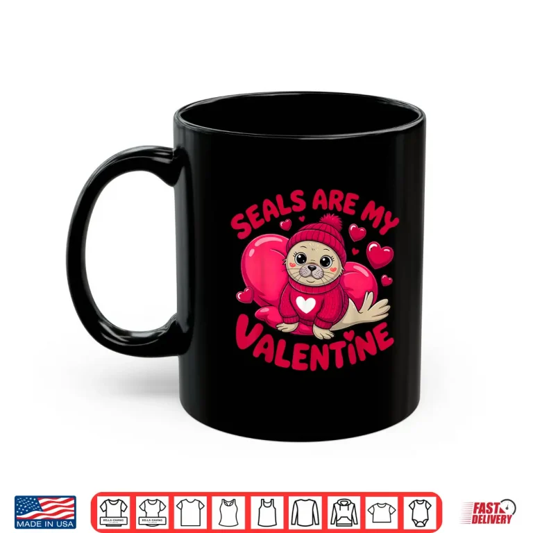 Mug Seals Are My Valentine Cute Seal Animal Love Design Shirt 3