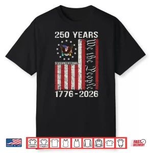 250 Years American 250Th Anniversary Usa Us Flag 4Th Of July Shirt