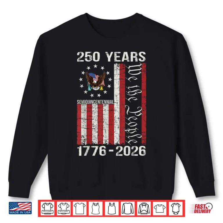 Sweatshirt 250 Years American 250Th Anniversary Usa Us Flag 4Th Of July Shirt