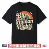 Big Fan Of Human Rights Vintage Retro Rainbow Shirt Shirt