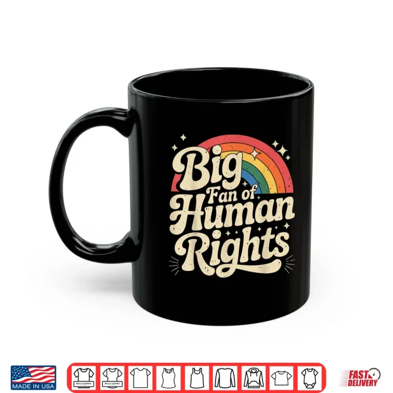 Mug Big Fan Of Human Rights Vintage Retro Rainbow Shirt Shirt 1