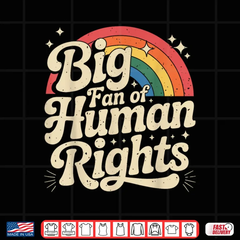 Design Big Fan Of Human Rights Vintage Retro Rainbow Shirt Shirt 1