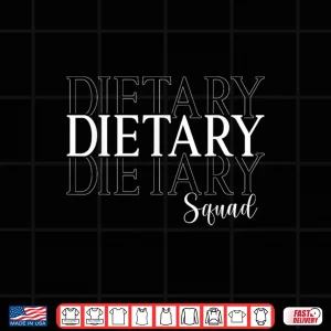 Design Dietary Squad Appreciation Week Healthcare For Women Men Shirt